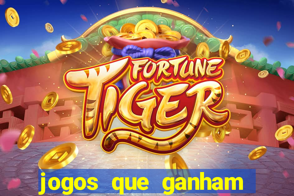 jogos que ganham dinheiro sem precisar depositar